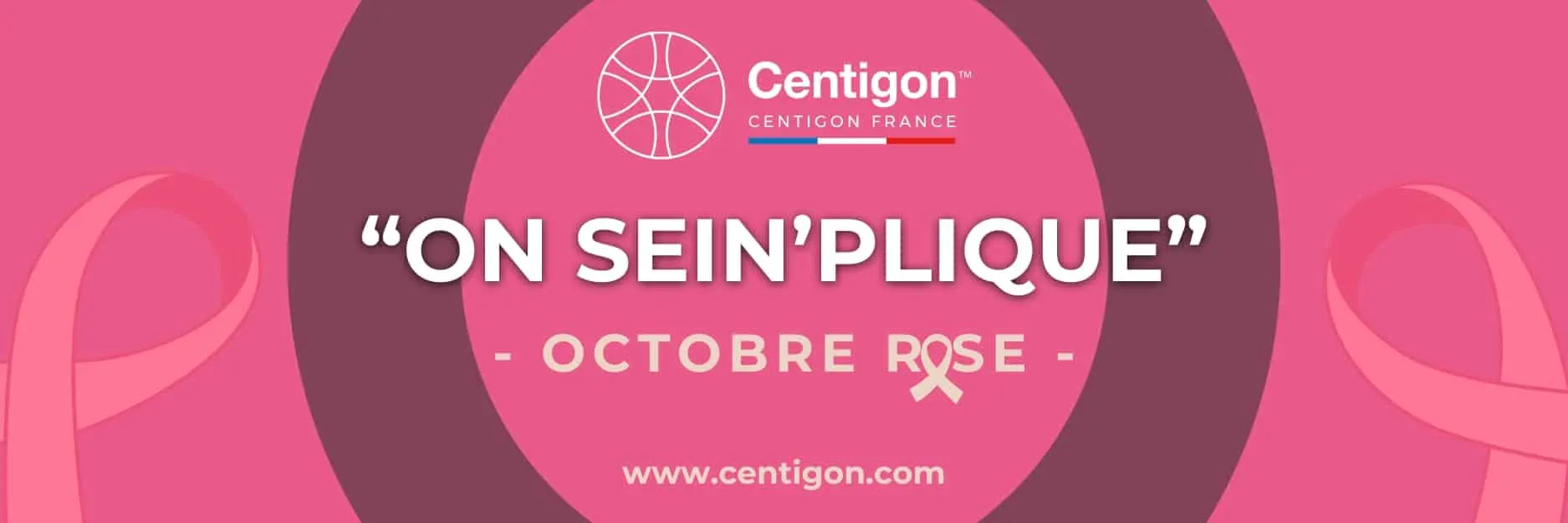 Chez Centigon France ON SEIN’PLIQUE contre le cancer du sein